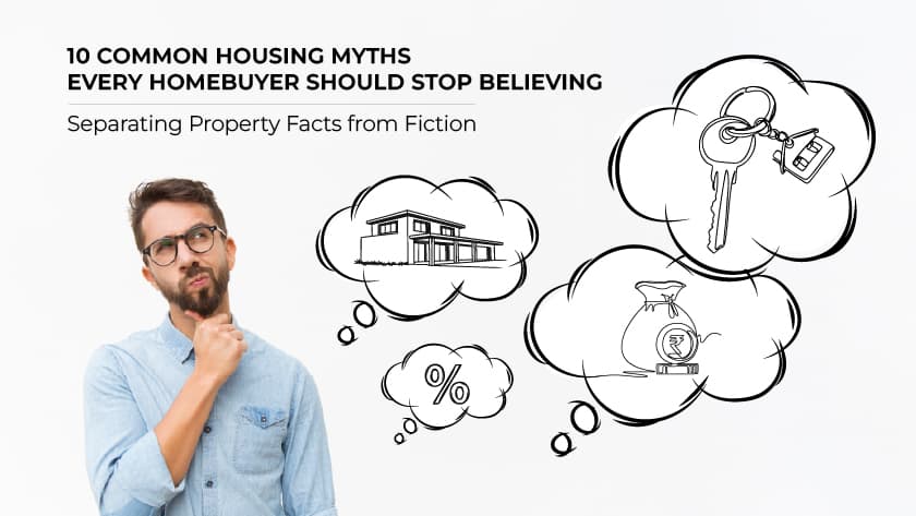 10 Common Housing Myths Every Homebuyer Should Stop Believing